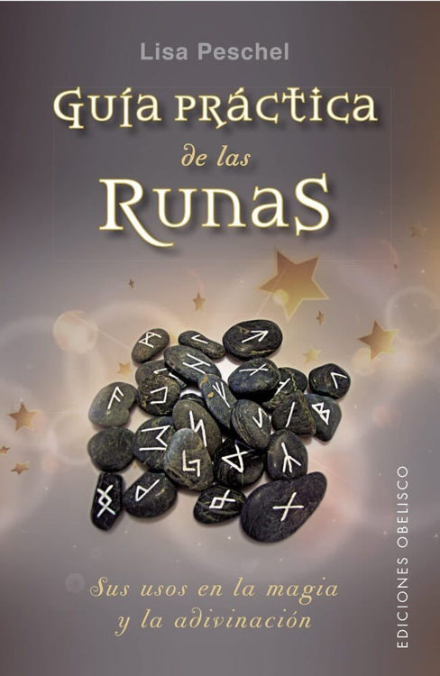 Imagen de GUÍA PRÁCTICA DE LAS RUNAS / LISA PESCHEL
