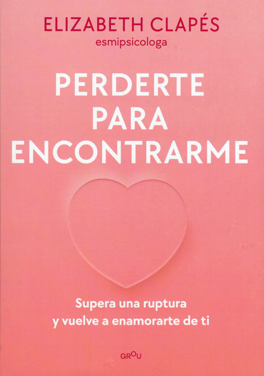 Imagen de PERDERTE PARA ENCONTRARME / ELIZABETH CLAPÉS