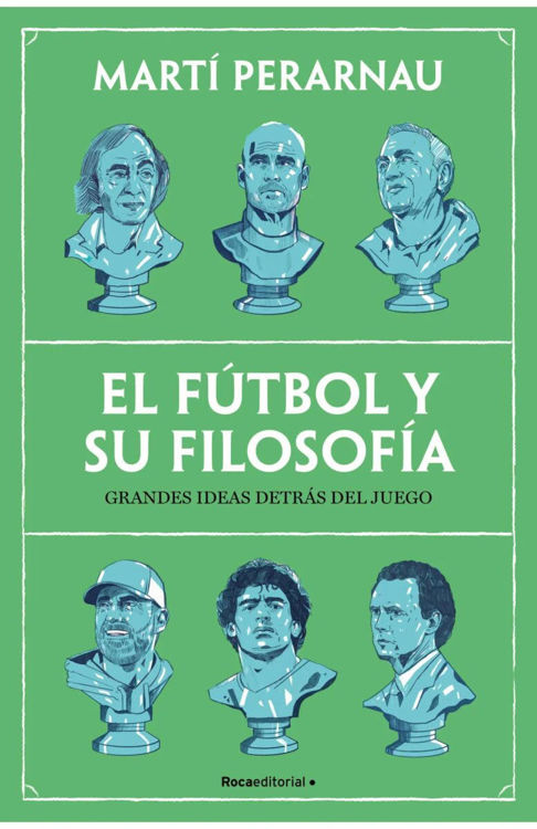 Imagen de EL FÚTBOL Y SU FILOSOFÍA / MARTÍ PERARNAU