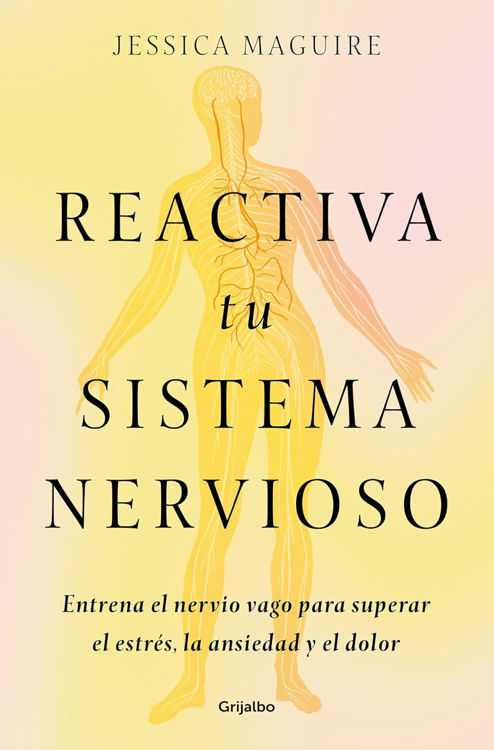 Imagen de REACTIVA TU SISTEMA NERVIOSO / JESSICA MAGUIRE