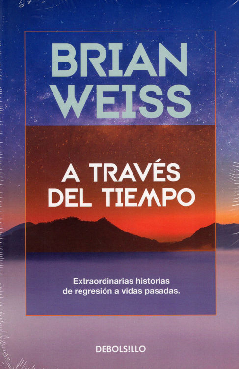Imagen de A TRAVÉS DEL TIEMPO / BRIAN WEISS