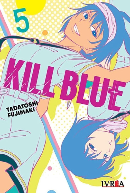 Imagen de KILL BLUE VOL. 5 / TADATOSHI FUJIMAKI
