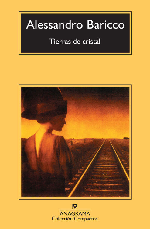Imagen de TIERRAS DE CRISTAL / ALESSANDRO BARICCO