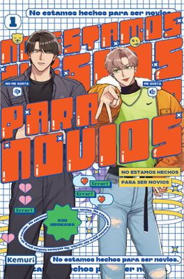 Imagen de NO ESTAMOS HECHOS PARA SER NOVIOS VOL. 01 / KOU HIROWAKA