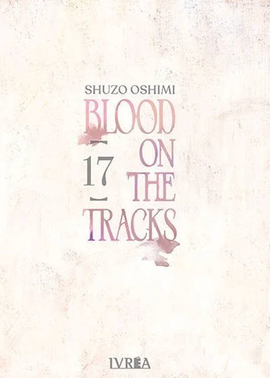 Imagen de BLOOD ON THE TRACKS VOL. 17 / SHUZO OSHIMI - IVREA