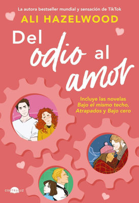 Imagen de DEL ODIO AL AMOR / ALI HAZELWOOD