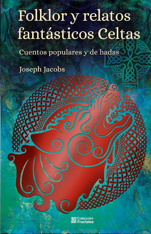 Imagen de FOLKLOR Y RELATOS FANTÁSTICOS CELTAS / JOSEPH JACOBS