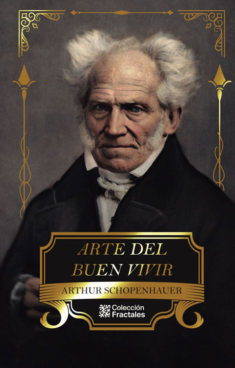 Imagen de ARTE DEL BUEN VIVIR (TAPA DURA) / ARTHUR SCHOPENHAUER