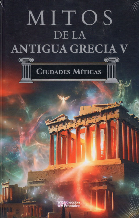 Imagen de MITOS DE LA ANTIGUA GRECIA V (CIUDADES MÍTICAS) / ED. MEXICANOS UNIDOS