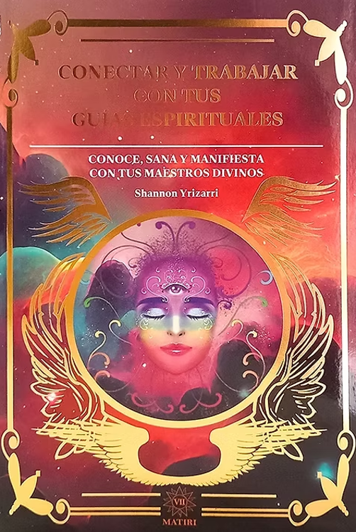 Imagen de CONECTAR Y TRABAJAR CON TUS GUÍAS ESPIRITUALES / SHANNON YRIZARRI