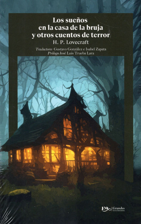 Imagen de LOS SUEÑOS EN LA CASA DE LA BRUJA Y OTROS CUENTOS DE TERROR / H.P. LOVECRAFT