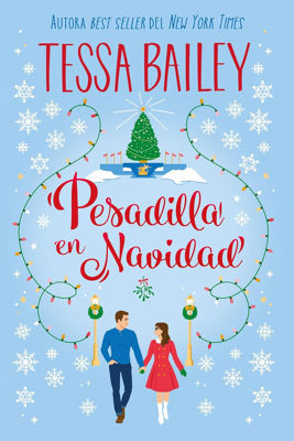 Imagen de PESADILLA EN NAVIDAD / TESSA BAILEY