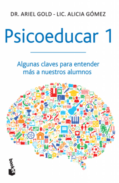 Imagen de Psicoeducar 1 / Dr. Ariel Gold - Lic. Alici Gómez