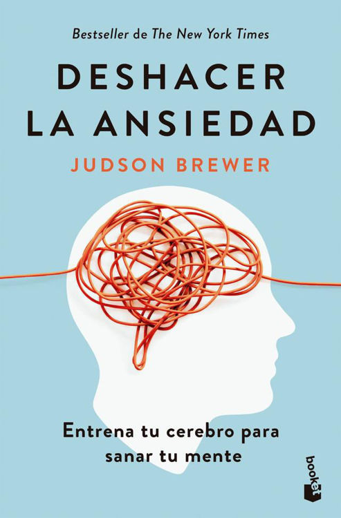 Imagen de DESHACER LA ANSIEDAD / JUDSON BREWER