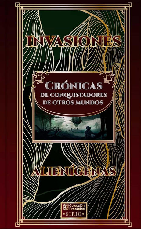 Imagen de INVASIONES ALIENÍGENAS: CRÓNICAS DE CONQUISTADORES DE OTROS MUNDOS / COLECCIÓN FRACTALES