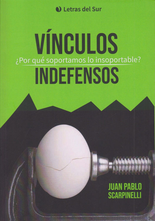 Imagen de VÍNCULOS INDEFENSOS / JUAN PABLO SCARPINELLI
