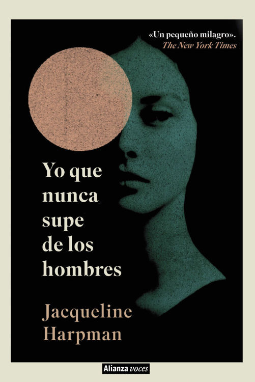 Imagen de YO NUNCA SUPE DE LOS HOMBRES / JAQUELINE HARPMAN