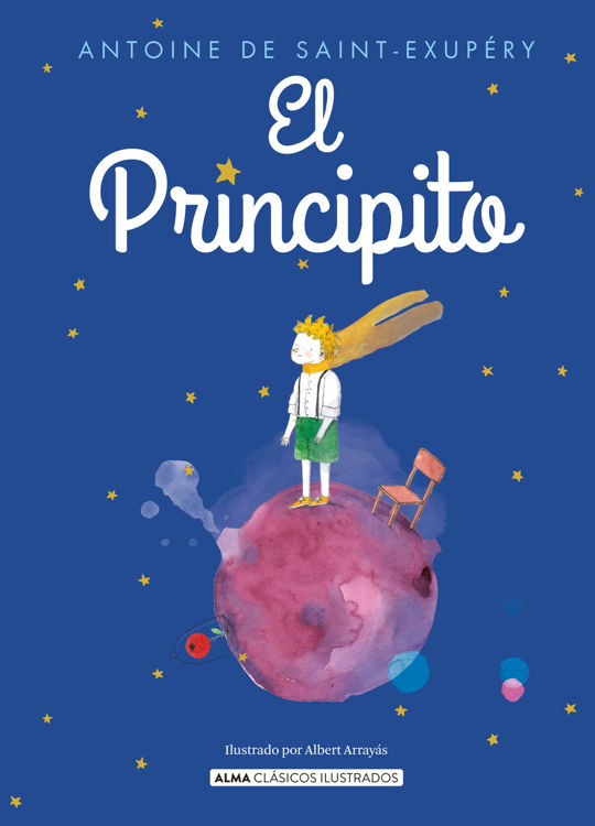 Imagen de EL PRINCIPITO (ALMA ILUSTRADOS) / ANTOINE DE SAINT-EXUPÉRY