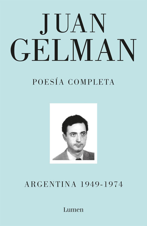Imagen de POESÍA COMPLETA ARGENTINA 1949 - 1974 / JUAN GELMAN