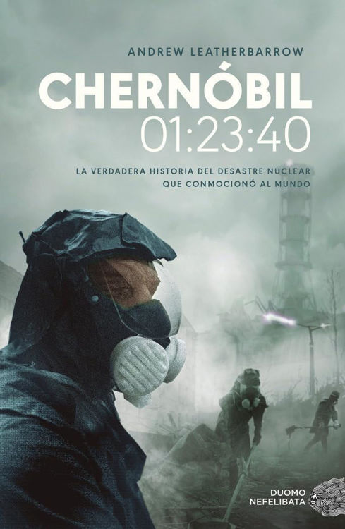 Imagen de CHERNÓBIL 01:23:40 / ANDREW LEATHERBARROW
