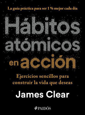 Imagen de HÁBITOS ATÓMICOS EN ACCIÓN / JAMES CLEAR