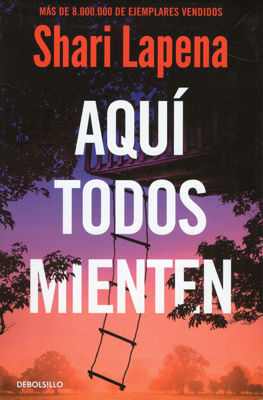 Imagen de AQUÍ TODOS MIENTEN / SHARI LAPENA