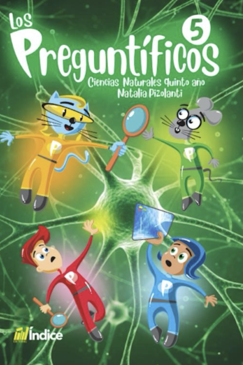 Imagen de LOS PREGUNTIFICOS 5: CIENCIAS NATURALES QUINTO AÑO / ÍNDICE