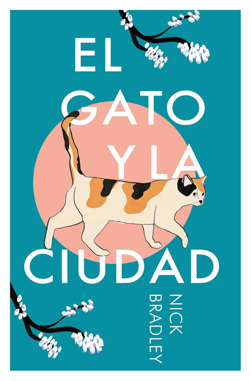 Imagen de EL GATO Y LA CIUDAD / NICK BRADLEY