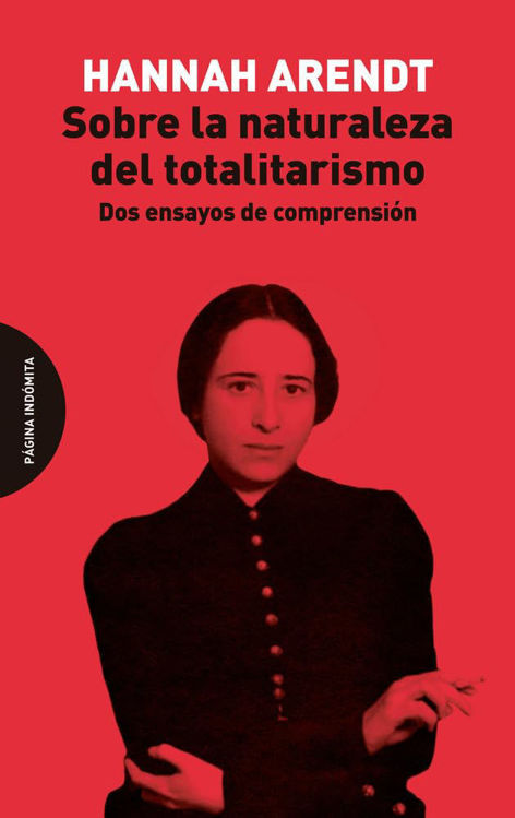 Imagen de SOBRE LA NATURALEZA DEL TOTALITARISMO / HANNAH ARENDT