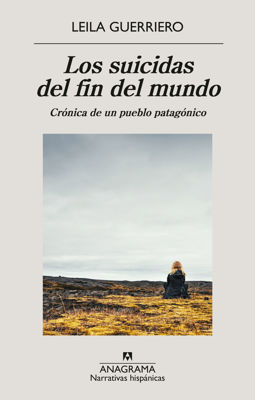 Imagen de LOS SUICIDAS DEL FIN DEL MUNDO / LEILA GUERRIERO
