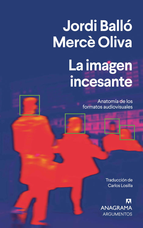 Imagen de LA IMAGEN INCESANTE / JORDI BALLÓ MERCÉ OLIVA