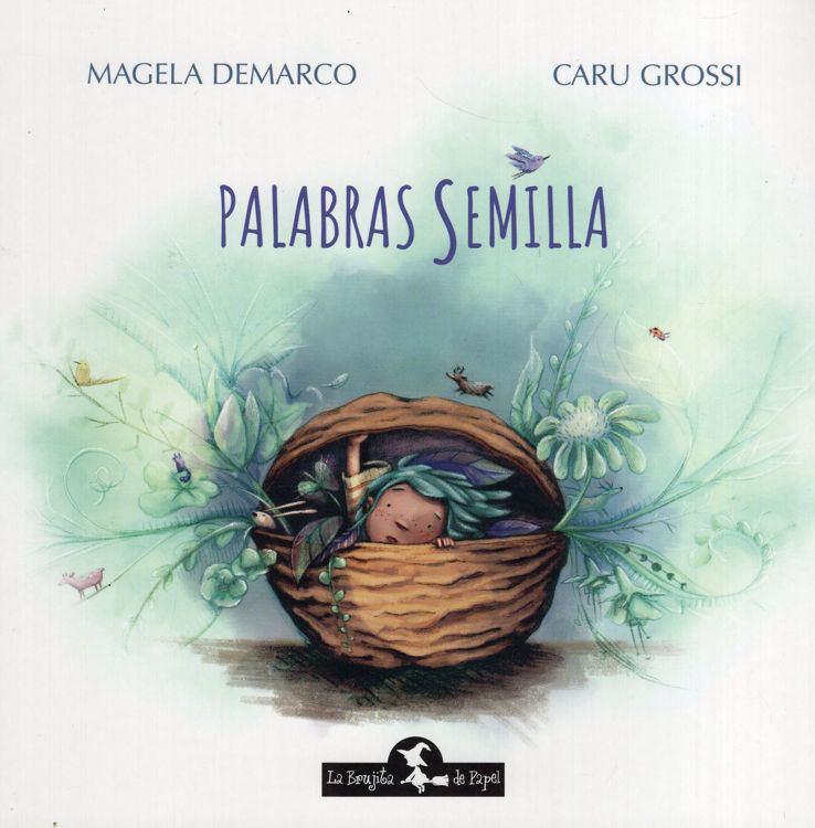 Imagen de PALABRAS SEMILLA / MAGELA DEMARCO, CARU GROSSI