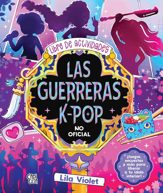 Imagen de LIBRO DE ACTIVIDADES: LAS GUERRERAS K-POP NO OFICIAL / LILA VIOLET
