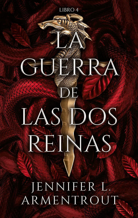 Imagen de LA GUERRA DE LAS DOS REINAS (LIBRO 4) / JENNIFER L. ARMENTROUT