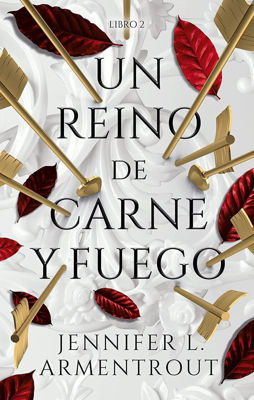 Imagen de UN REINO DE CARNE Y FUEGO (LIBRO 2)  / JENNIFER L. ARMENTROUT