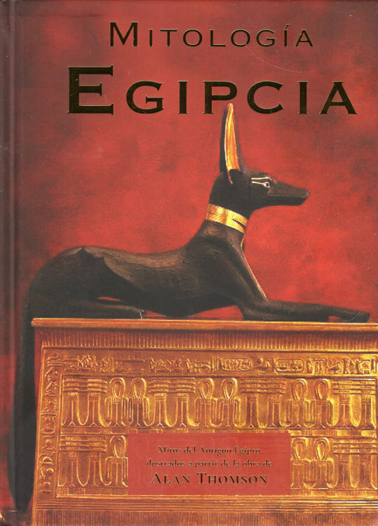 Imagen de MITOLOGÍA EGIPCIA  / ALAN THOMSON