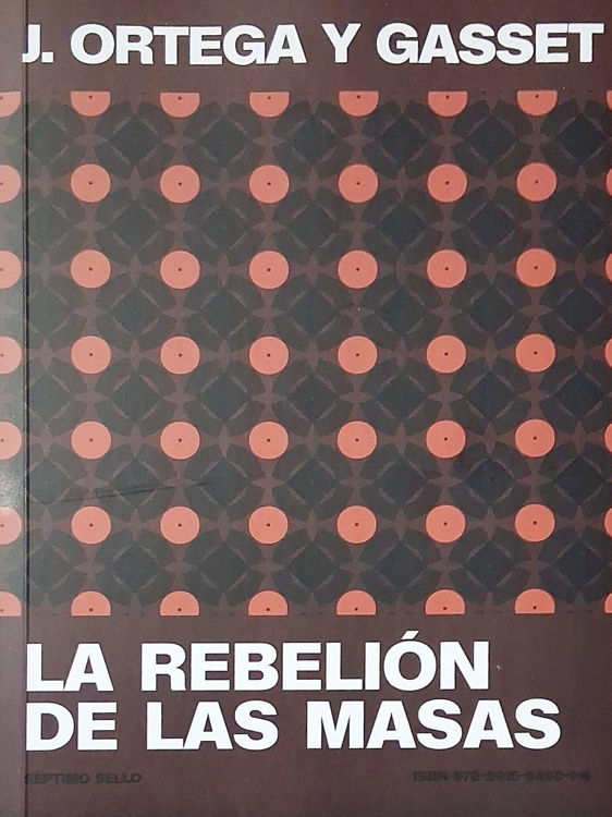 Imagen de LA REBELIÓN DE LAS MASAS / J. ORTEGA Y GASSET