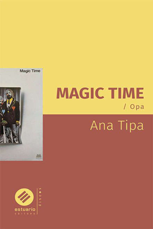Imagen de MAGIC TIME: OPA / ANA TIPA
