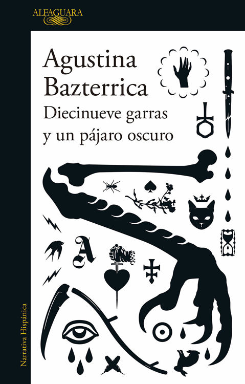 Imagen de DIECINUEVE GARRAS Y UN PÁJARO OSCURO / AGUSTINA BAZTERRICA