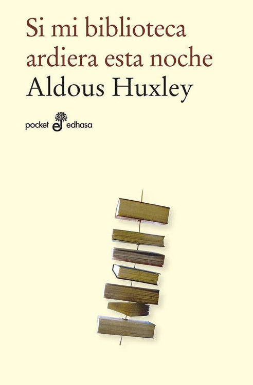 Imagen de SI MI BIBLIOTECA ARDIERA ESTA NOCHE / ALDOUS HUXLEY