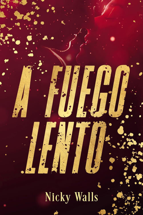 Imagen de A FUEGO LENTO / NICKY WALLS