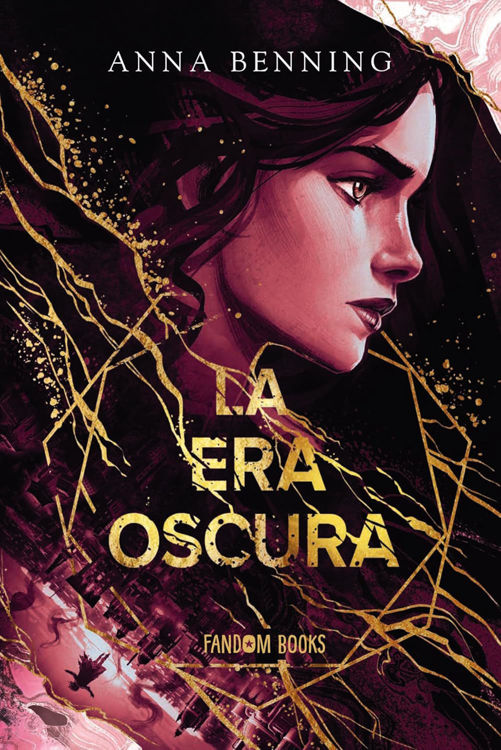 Imagen de LA ERA OSCURA / ANNA BENNING