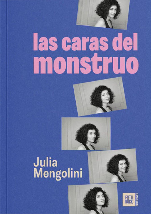 Imagen de LAS CARAS DEL MONSTRUO / JULIA MENGOLINI
