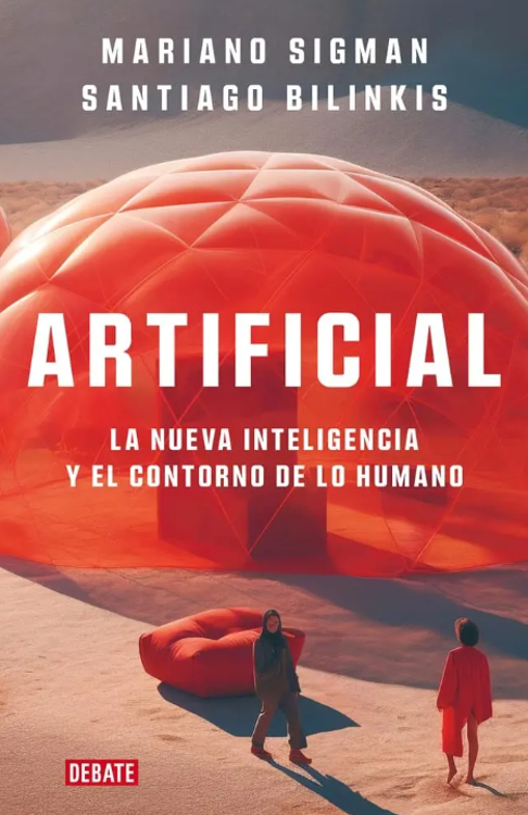 Imagen de ARTIFICIAL / MARIANO SIGMAN, SANTIAGO BILINKIS