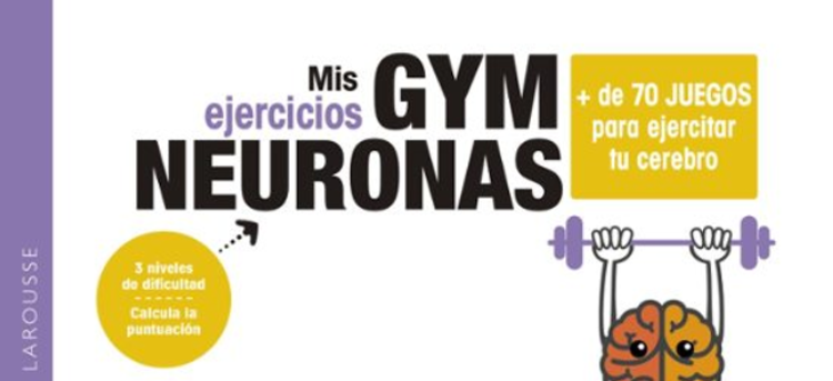 Imagen de MIS EJERCICIOS GYM NEURONAS / LAROUSSE
