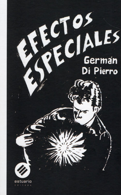 Imagen de EFECTOS ESPECIALES / GERMAN DI PIERRO