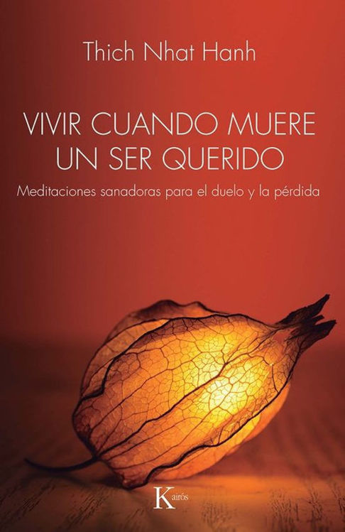 Imagen de VIVIR CUANDO MUERE UN SER QUERIDO / THICH NHAT HANH