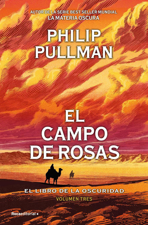 Imagen de EL CAMPO DE ROSAS - EL LIBRO DE LA OSCURIDAD (VOL. 3) / PHILIP PULLMAN