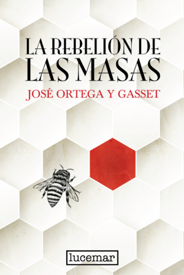 Imagen de LA REBELION DE LAS MASAS / JOSÉ ORTEGA Y GASSET