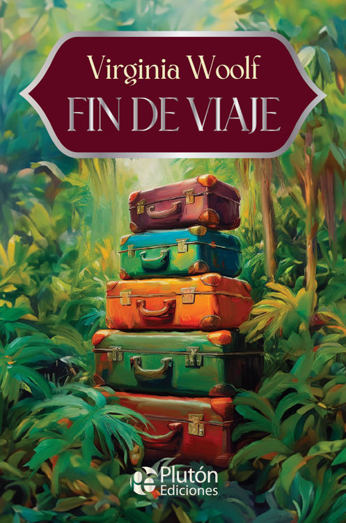 Imagen de FIN DE VIAJE / VIRGINIA WOOLF